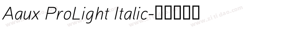 Aaux ProLight Italic字体转换